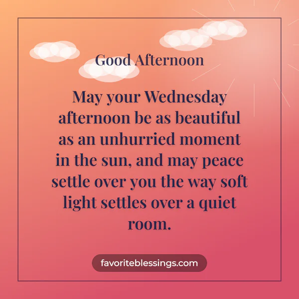 Beautiful Wednesday Afternoon Blessings