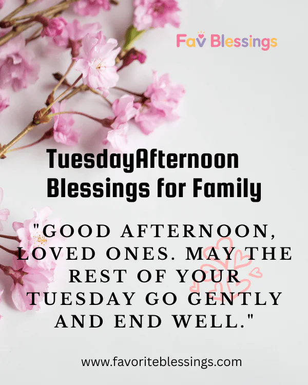 TuesdayAfternoon Blessings for Family
