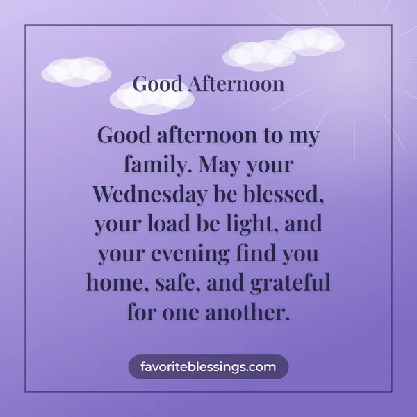 Wednesday Afternoon Blessings for Family