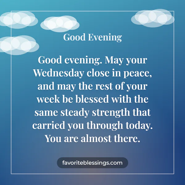 Wednesday Evening Blessings for a Blessed Rest of the Week