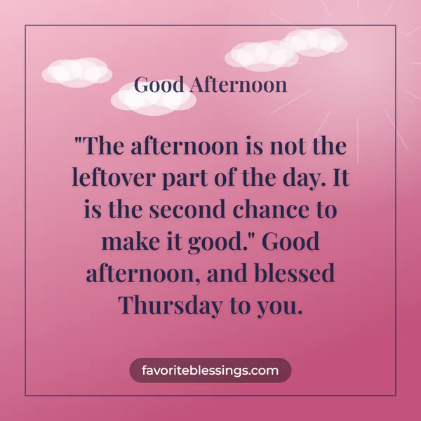 Good Afternoon Thursday Blessings Quotes
