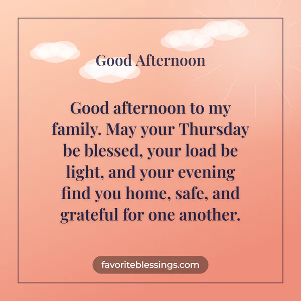 Thursday Afternoon Blessings for Family Loved Ones