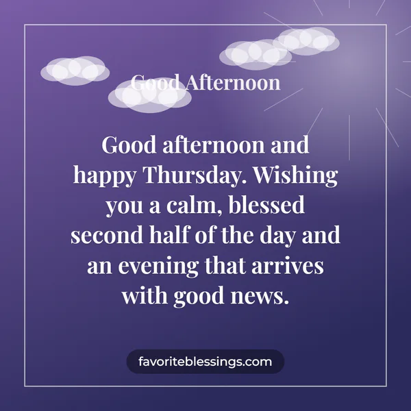 Thursday Good Afternoon Wishes