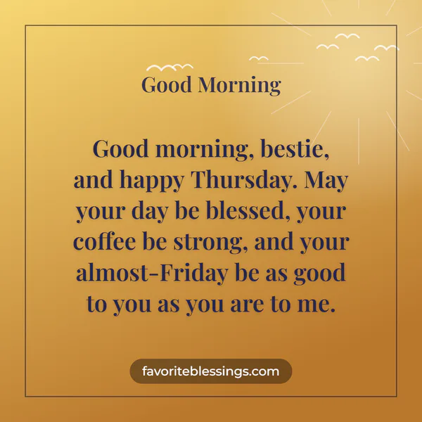 Thursday Morning Blessings for Your Bestie