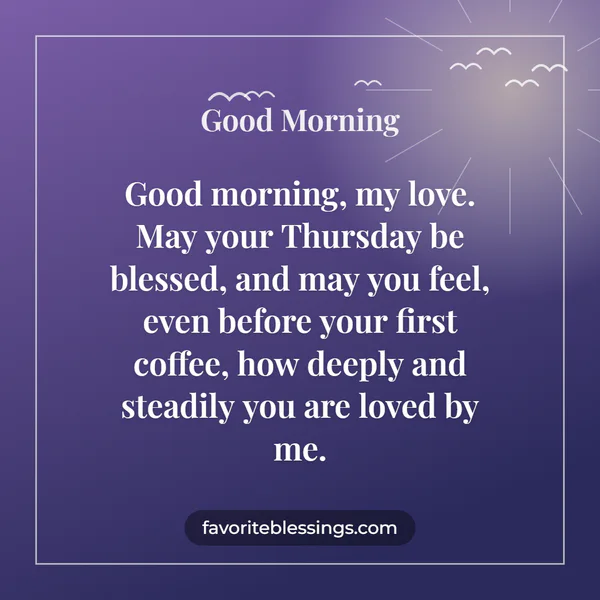 Thursday Morning Blessings for the One You Love