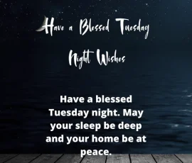 Have a Blessed Tuesday Night Wishes