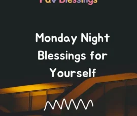Monday night blessings for yourself