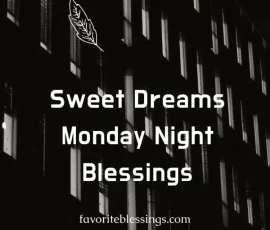 Sweet dreams Monday night blessings