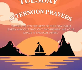 Tuesday Afternoon Prayers